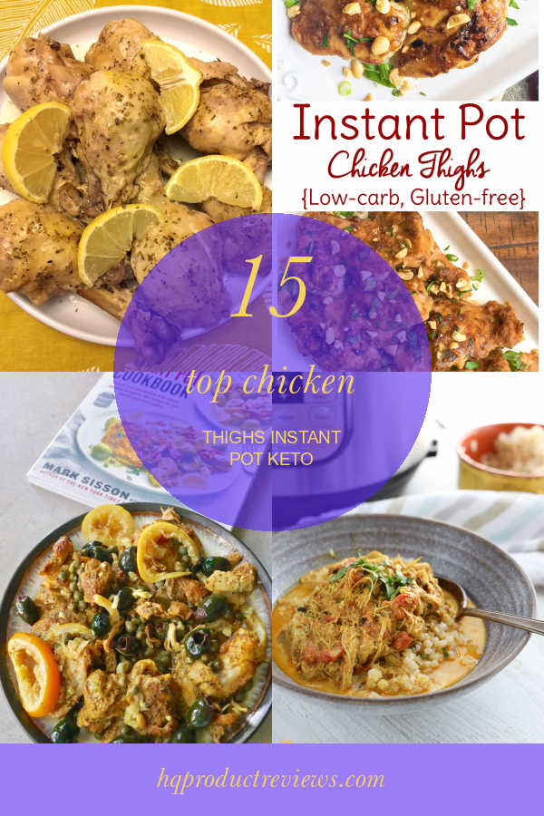 15 top Chicken Thighs Instant Pot Keto Best Product Reviews